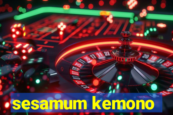 sesamum kemono